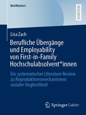 cover image of Berufliche Übergänge und Employability von First-in-Family Hochschulabsolvent*innen